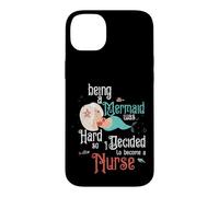 Being A Mermaid Was Hard So I Decided To Become A Nurse RN Case for iPhone 14 Plus