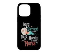 Being A Mermaid Was Hard So I Decided To Become A Nurse RN Case for iPhone 14 Pro Max