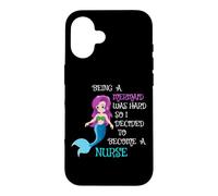 Being A Mermaid Was Hard So I Decided To Become A Nurse RN Case for iPhone 16