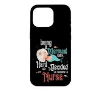 Being A Mermaid Was Hard So I Decided To Become A Nurse RN Case for iPhone 16 Pro