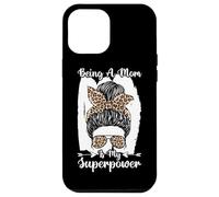 Being A Mom Is My Superpower Messy Bun Leopard Mother's Day Case for iPhone 12 Pro Max