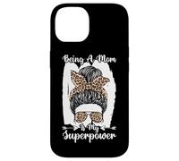 Being A Mom Is My Superpower Messy Bun Leopard Mother's Day Case for iPhone 14