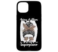 Being A Mom Is My Superpower Messy Bun Leopard Mother's Day Case for iPhone 15 Plus