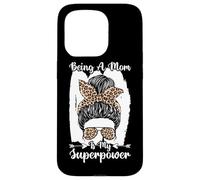 Being A Mom Is My Superpower Messy Bun Leopard Mother's Day Case for iPhone 15 Pro