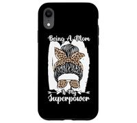 Being A Mom Is My Superpower Messy Bun Leopard Mother's Day Case for iPhone XR