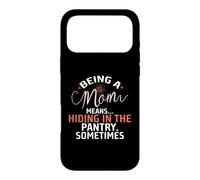 Being a Mom means,… hiding in the pantry sometimes Case for iPhone 17 Pro Max