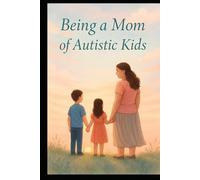 Being A Mom Of Autistic Kids