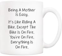 Being A Mother is Easy… Everything is On Fire Funny Mom Mug - Mother’S Day/Christmas Gift for Mom (from Daughter/Son) | Unique Birthday/Holiday Cup 11 Oz Ceramic Drinking Mugs