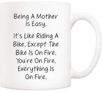 “Being A Mother is Easy… Everything is On Fire” Mom Mug - 11 Oz Novelty Ceramic Drinking Cup | Funny Gift from Daughter/Son | Mother’S Day/Birthday Gift for Mom