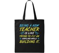 Being A New Teacher Is Like Trying To Fly An Airplane While Building It Natural Ecological Cotton Tote Bag Black