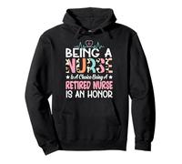 Being A Nurse Is A Choice Retired Nurse Honor Funny Nursing Pullover Hoodie