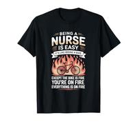 Being A Nurse is Easy Like Riding A Bike Fire T-Shirt