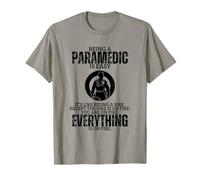 Being A Paramedic is Easy Proud Funny EMT Paramedic T-Shirt