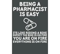 Being a Pharmacist is Easy - Notebook & Journal: Funny Pharmacist Gifts for Women Great Ideas for Pharmacists Graduation Appreciation Thank Gag Gifts for Women Men Dad Mom Pharmacist school