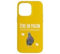 Being a Pigeon French for Think Twice French English Case for iPhone 14 Pro Max