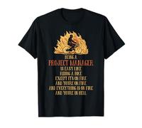 Being a Project Manager Is Like Riding a Bike on Fire - Fun T-Shirt