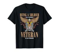 Being A Soldier Choice Being A Veteran Is An Honor T-Shirt