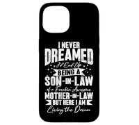 Being A Son In Law Of A Mother In Law Humor Favorite Child Case for iPhone 15