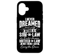 Being A Son In Law Of A Mother In Law Humor Favorite Child Case for iPhone 16