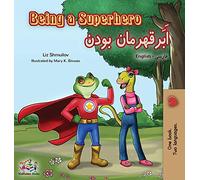 Being a Superhero (English Farsi Bilingual Book - Persian) (English Farsi Bilingual Collection)