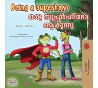 Being a Superhero (English Malayalam Bilingual Children's Book)
