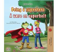 Being a Superhero (English Norwegian Bilingual Children's Book) (English Norwegian Bilingual Collection)