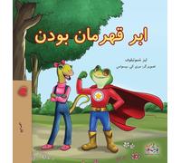 Being a Superhero (Farsi Children's Book) (Farsi Bedtime Collection)
