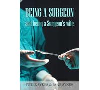Being a Surgeon and Being a Surgeon's Wife