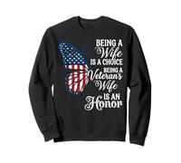 Being A Wife is Choice Being a Veterans Wife is an Honor Sweatshirt