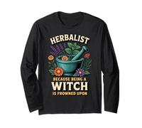 Being A Witch Medicine Plant Herb Pharma Healing Herbalist Long Sleeve T-Shirt