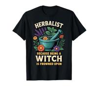Being A Witch Medicine Plant Herb Pharma Healing Herbalist T-Shirt
