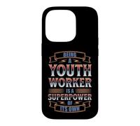 BEING A YOUTH WORKER IS A SUPERPOWER Case for iPhone 14 Pro