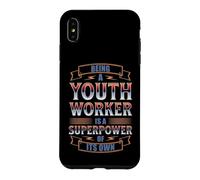 BEING A YOUTH WORKER IS A SUPERPOWER Case for iPhone XS Max
