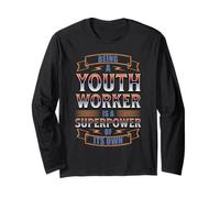 Being A Youth Worker is A Superpower Long Sleeve T-Shirt
