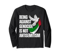 Being Against Genocide Is Not Antisemitism Long Sleeve T-Shirt