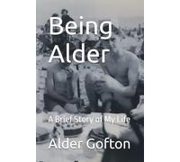 Being Alder: A Brief Story of My Life