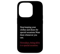 Being Alive is a Special Occasion Daily Gratitude Quote Fun Case for iPhone 14 Pro