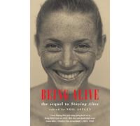 Being Alive : the sequel to Staying Alive