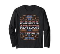 Being an Academic Advisor is A Superpower Long Sleeve T-Shirt