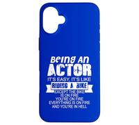 Being An Actor Funny Quote Humor Saying Case for iPhone 16 Plus