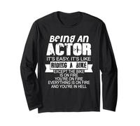 Being an Actor Funny Quote Humor Saying Long Sleeve T-Shirt