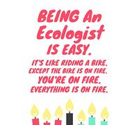 Being An Ecologist Is Easy: Blank Lined Journal/Notebook for Ecologists, Ecology Practitioner, Perfect Ecologist Gifts