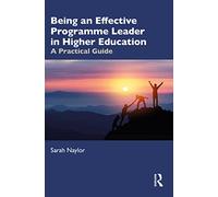 Being an Effective Programme Leader in Higher Education: A Practical Guide