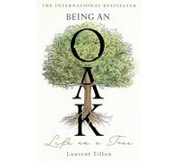 Being an Oak: Life as a tree