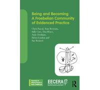 Being and Becoming a Froebelian Community of Evidenced Practice