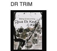 Being and Becoming Chua Ek Kay [Blu-ray]