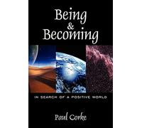Being and Becoming: In Search of a Positive World