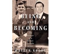 Being and Becoming: The Memoir of a Former Catholic Priest