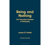 Being and Nothing: The Primordial Question of Philosophy