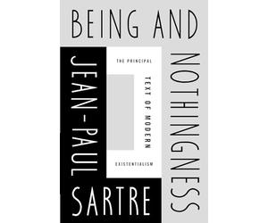 Being and Nothingness: An Essay in Phenomenological Ontology